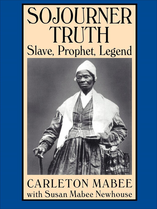 Title details for Sojourner Truth by Carleton Mabee - Available